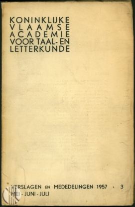 Bild von Koninklijke Vlaamse Academie Voor Taal- En Letterkunde. Verslagen en Mededelingen. Jg. 1957, nr. 3