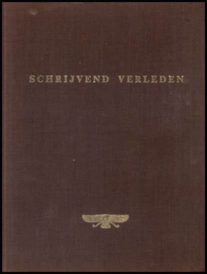 Bild von Schrijvend verleden - documenten uit het oude nabije oosten vertaald en toegelicht