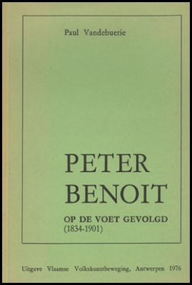 Bild von Peter Benoit op de voet gevolgd (1834-1901)