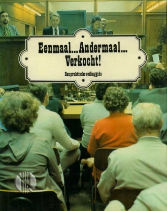 Bild von Eenmaal...Andermaal...Verkocht ! Een praktische veilinggids