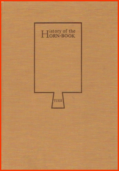 Afbeeldingen van History of the Horn-Book Vols. I-II