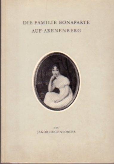 Bild von Die Familie Bonaparte Auf Arenenberg