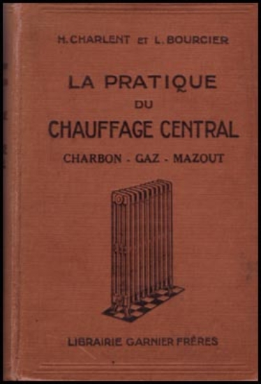 Bild von La Pratique Du Chauffage Central  Charbon-Gaz-Mazout