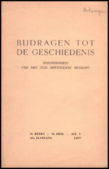 Bild von Bijdragen tot de geschiedenis. Inzonderheid van het oud hertogdom Brabant. Jg. 40 3e Reeks -9e Deel -Afl. 1 