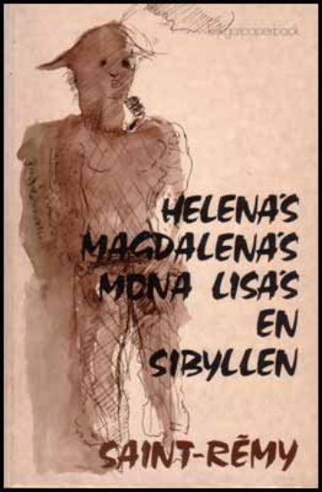 Bild von • Helena's, Magdalena's, Mona Lisa's en Sibyllen : een boeket romances met een bezoek aan James Ensor en een apparitie van John Keats