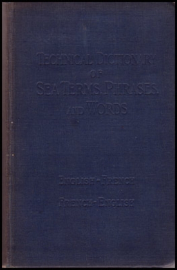Bild von A Technical Dictionary Of Sea Terms, Phrases, And Words