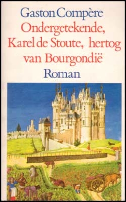 Bild von Ondergetekende, Karel de Stoute, hertog van Bourgondië