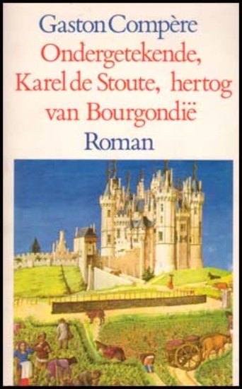 Bild von Ondergetekende, Karel de Stoute, hertog van Bourgondië