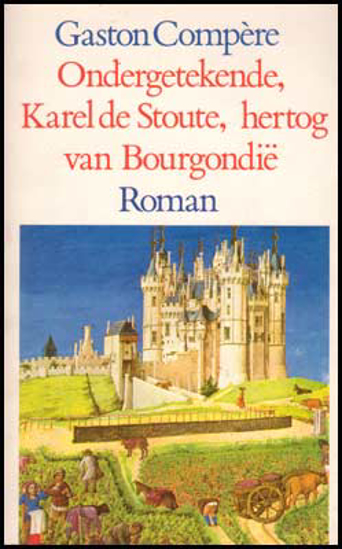 Picture of Ondergetekende, Karel de Stoute, hertog van Bourgondië