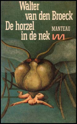 Image de Walter VAN DEN BROECK. De horzel in de nek