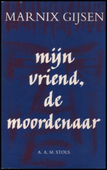 Bild von Mijn vriend, de moordenaar. Novellen. Tekeningen van Maria Segers