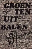 Picture of Groenten uit Balen. 1ste druk. + Tien jaar later: 't Jaar 10