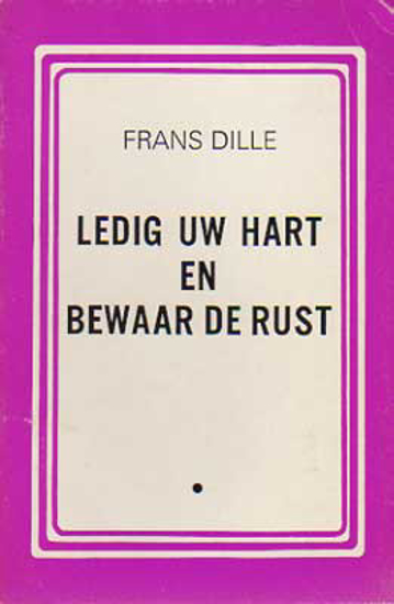 Picture of Ledig uw hart en bewaar de rust. Gesigneerd