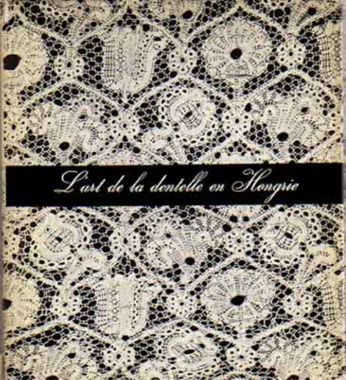 Bild von L'art de la dentelle en Hongrie