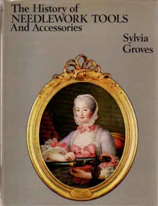 Picture of The History of Needlework Tools and Accessories