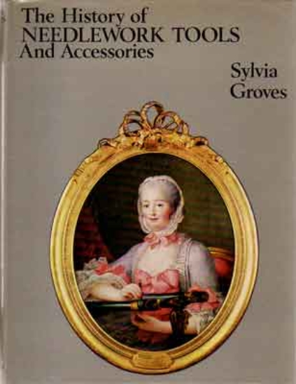 Bild von The History of Needlework Tools and Accessories