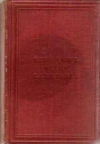 Picture of Welsh Exercises. Adapted to the improved edition of Rowland's Grammar