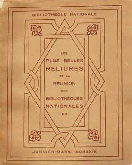 Image de Les plus belles Reliures de la réunion des Bibliothèques Nationales - Janvier-Mars MCMXXIX - Catalogue de l'exposition