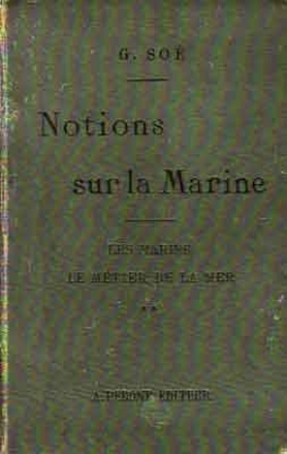 Bild von Notions sur la Marine - Vol. 2. III. Les Marins. IV. Le Métier de la mer