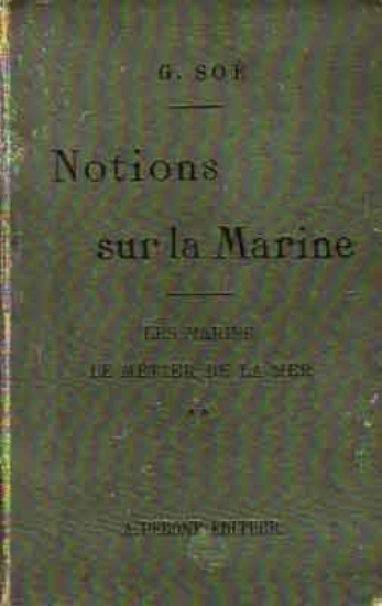 Bild von Notions sur la Marine - Vol. 2. III. Les Marins. IV. Le Métier de la mer