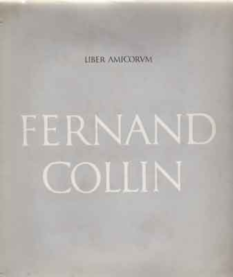 Bild von Liber Amicorum Fernand Collin aangeboden t.g.v. zijn 75e verjaardag op 18 december 1972
