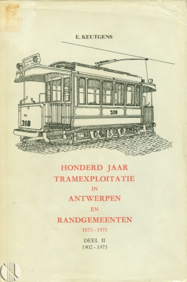 Bild von Honderd jaar tramexploitatie in Antwerpen en randgemeenten. Deel II - 1902-1973