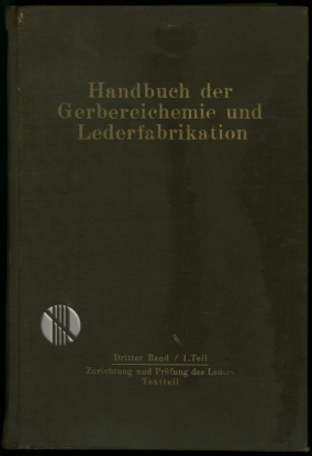 Bild von Handbuch der Gerbereichemie und Lederfabrikation; Textteil und Tafelteil.