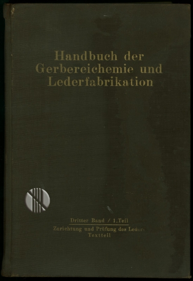 Bild von Handbuch der Gerbereichemie und Lederfabrikation; Textteil und Tafelteil.