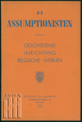 Image de De Assumptionisten. Geschiedenis inrichting Belgische werken