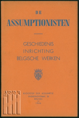 Picture of De Assumptionisten. Geschiedenis inrichting Belgische werken