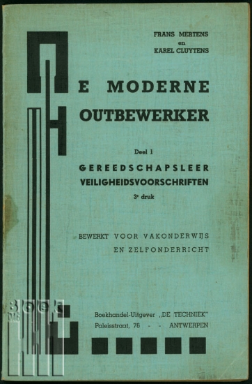 Bild von De Moderne Houtbewerker. Deel 1. Gereedschapsleer veiligheidsvoorschriften