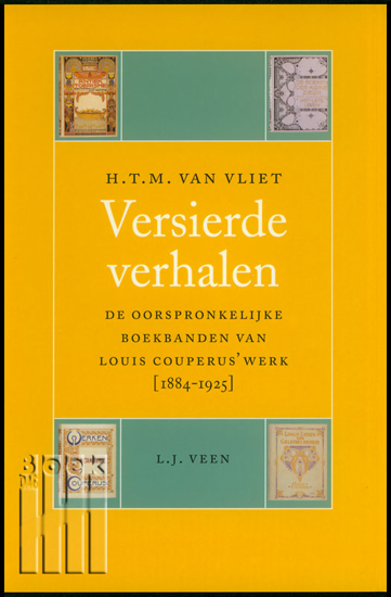 Image de Versierde verhalen. De oorspronkelijke boekbanden van Louis Couperus` werk