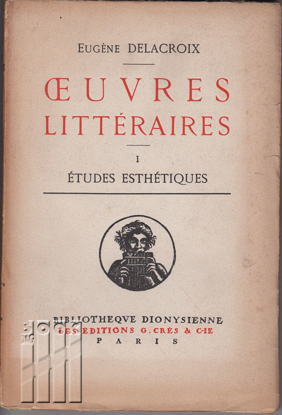 Image de Oeuvres Littéraires d'Eugène Delacroix. I. Etudes esthétiques