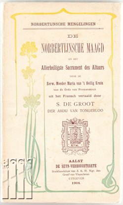 Image de De Norbertijnsche Maagd en het Allerheiligste Sacrament des Altaars door de Eerw. Moeder Maria van 't Heilig Kruis van de Orde van Premonstreit. Norbertijnsche Mengelingen