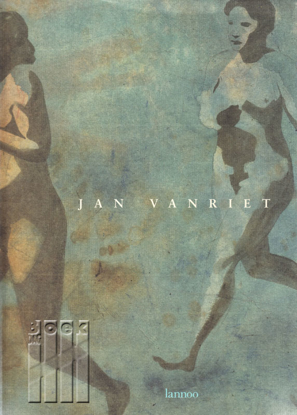 Image de Jan Vanriet. Schilderijen 1984-1996