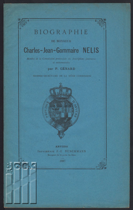 Image de Biographie de monsieur Charles-Jean-Gommaire Nelis. Menbre de la Commision provinciale des Inscriptions funéraires et monumentales