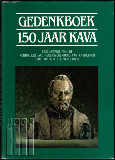 Image de Gedenkboek 150 jaar KAVA. Geschiedenis van de Koninklijke Apothekersvereniging van Antwerpen.