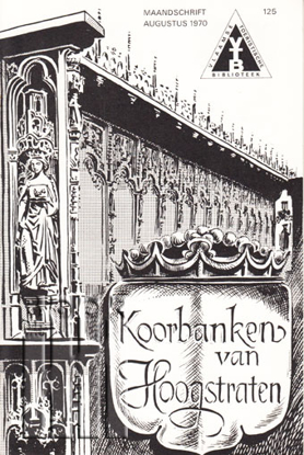 Image de De Vlaamse Toeristische Biblioteek. Maandschrift augustus, nr. 125. De koorbanken van Hoogstraten. Uit de plezierige tijd van Keizer Karel