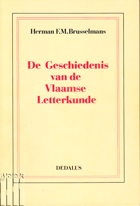 Afbeeldingen van De geschiedenis van de vlaamse letterkunde van 12 mei 1136 tot 17 oktober 1984