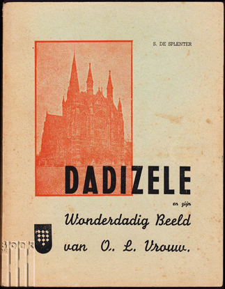 Image de Beknopte Geschiedenis van Dadizele en zijn Wonderdadig Beeld van O.L.Vrouw