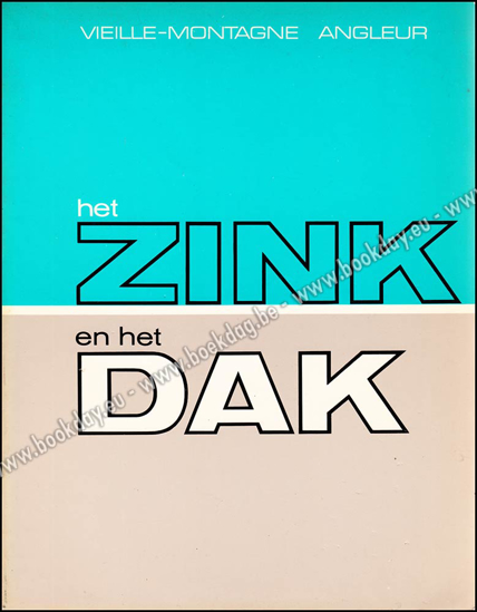 Picture of Het zink en het dak. Praktische onderrichtingen voor de vervaardiging van zinken dakbedekkingen