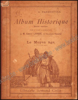 Image de Album historique : Le Moyen Age (du IVe au XIIIe siècle) : Vêtement - Habitation - Mobilier - Alimentation - Armes, etc. Agriculture - Industrie - Commerce - Voyages, etc. Sciences - Beaux-Arts, etc. L'Enseignement - L'Église - Les Institutions