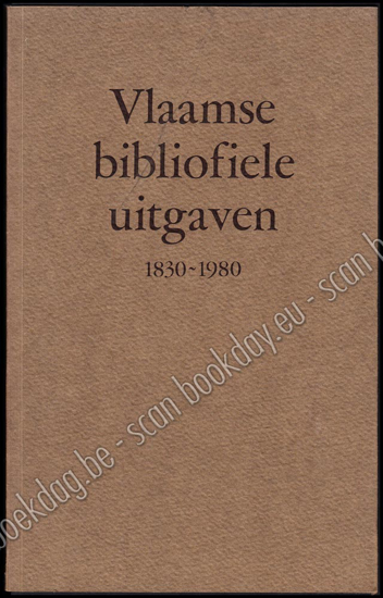 Afbeeldingen van Vlaamse bibliofiele uitgaven 1830-1980. Nederlandse letterkunde in België