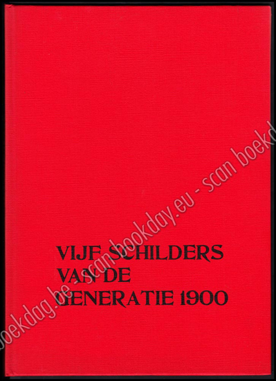 Afbeeldingen van Vijf schilders van de generatie 1900