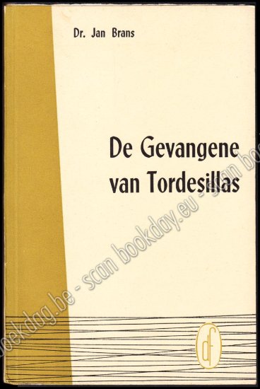 Picture of De gevangene van Tordesillas (Johanna de Waanzinnige)