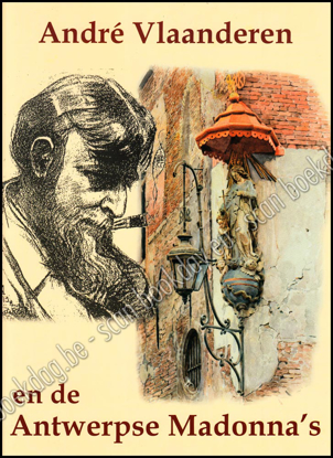 Image de André Vlaanderen en de Antwerpse Madonna’s. Biografie