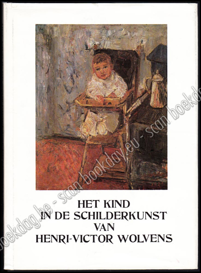 Afbeeldingen van Het kind in de schilderkunst van Henri-Victor Wolvens