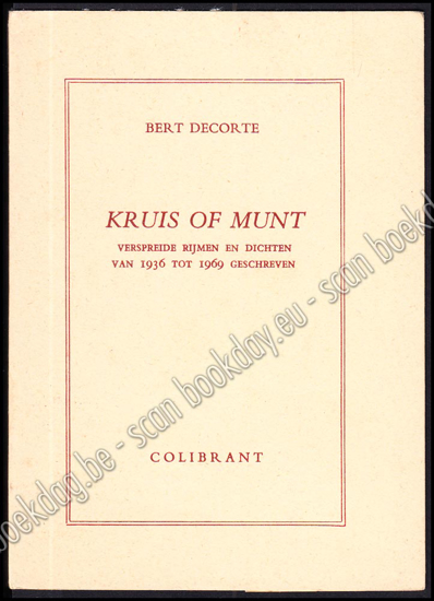 Image de Kruis of Munt. Verspreide rijmen en dichten van 1936 tot 1969 geschreven