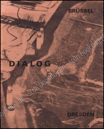 Afbeeldingen van Dialog Brüssel-Dresden - Dresden-Brüssel. 2 delen