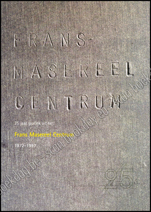 Afbeeldingen van 25 jaar grafiek uit het Frans Masereel Centrum. 1972-1997